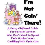 I'm Not Goin' There! by Barbara Morris