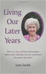 Living Our Later Years  by Lura Zerick